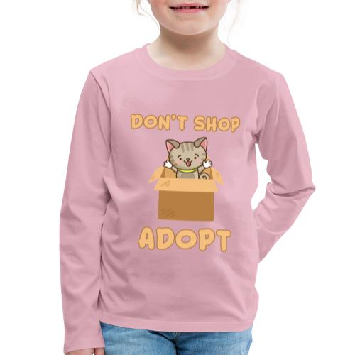 ADOBT DONT SHOP - Adoptieren statt kaufen - Kinder Premium Langarmshirt