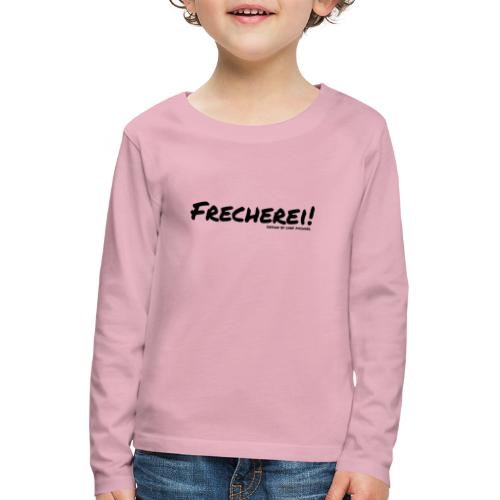 Frecherei! - Design by Chef Michael - Kinder Premium Langarmshirt