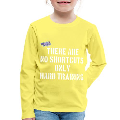 No Shortcuts - Only Hard Training - Långärmad premium-T-shirt barn