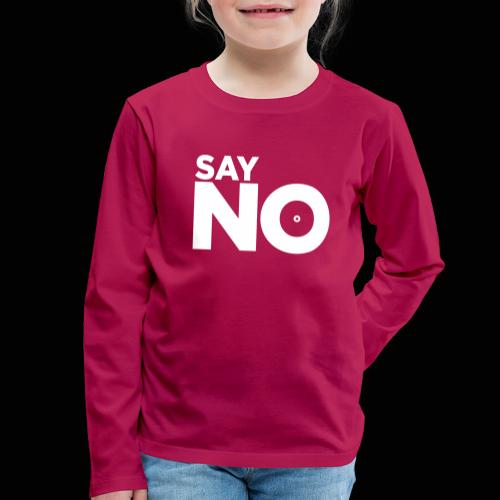 Dites non ! - T-shirt manches longues Premium Enfant