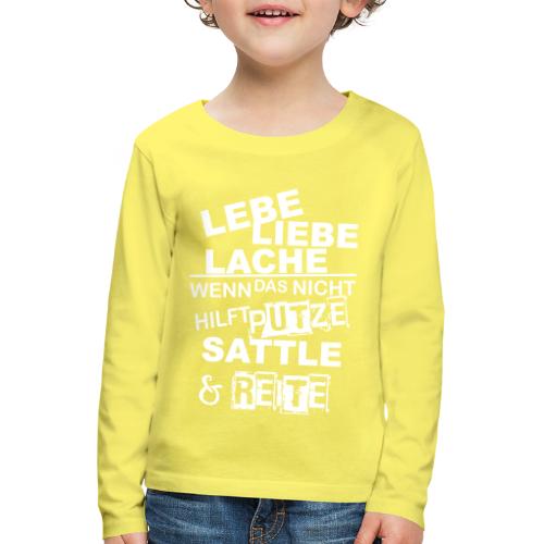 Lebe Liebe Lache Reite - Kinder Premium Langarmshirt