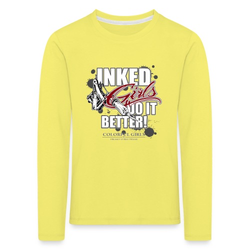 inked girls do it better - Kids' Premium Longsleeve Shirt
