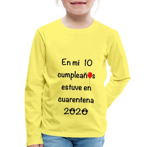 En mi 10 cumpleaños estuve en la cuarentena 2020 - Camiseta de manga larga premium niño