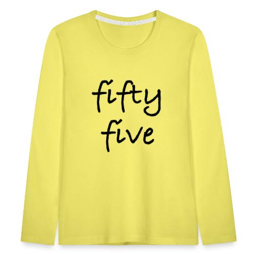 Fiftyfive -teksti mustana kahdessa rivissä - Lasten premium pitkähihainen t-paita