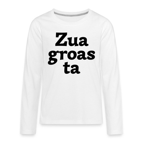 Zuagroasta - Teenager Premium Langarmshirt