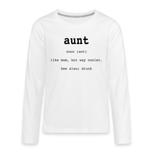 aunt - Långärmad premium T-shirt tonåring