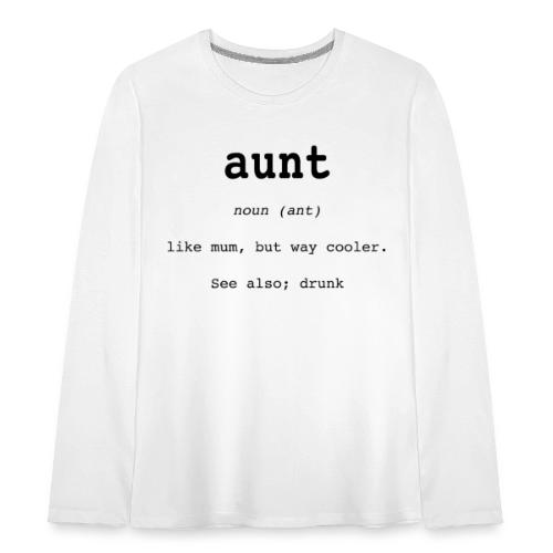 aunt - Långärmad premium T-shirt tonåring