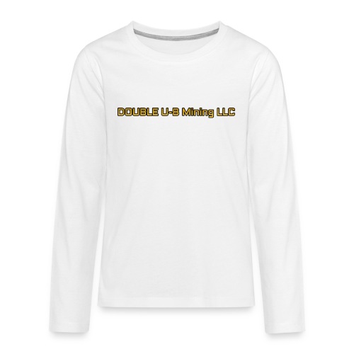 Double U-B Mining LLC - Teenager Premium Langarmshirt