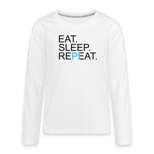 Eat Sleep Repeat PI Mathe Hell - Teenager Premium Langarmshirt