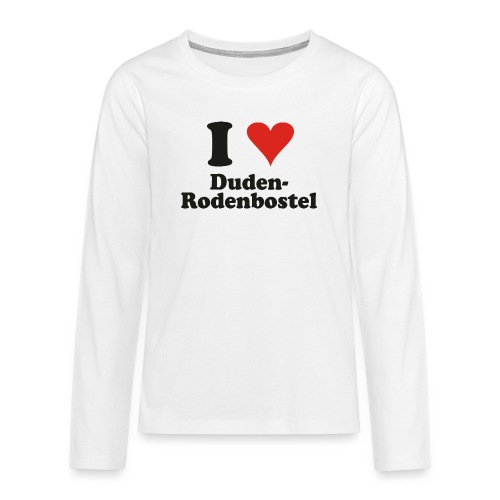 ILoveDudenRodenbostel - Teenager Premium Langarmshirt