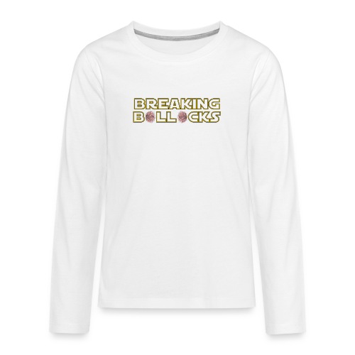 Breaking Bollocks logo - Teenagers' Premium Longsleeve Shirt