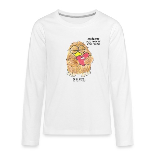 Niki Owl Abrázame Más Fuerte Por Favor - Camiseta de manga larga premium adolescente