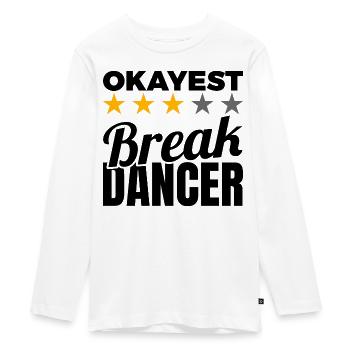 Okayest Breakdancer - Teenager Premium Bio Langarmshirt - Weiß - Vorne - AI Model Kid Female (0cm)