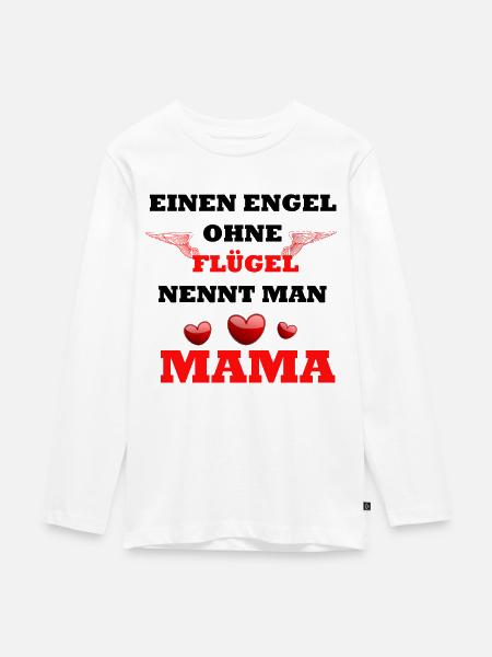 Mama Spruch Design - Teenager Premium Bio Langarmshirt - Weiß
