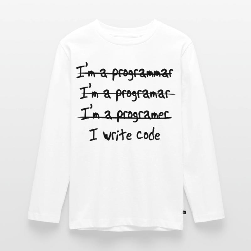 I'm programmer. I write code Teenager Premium Organic Long Sleeve Shirt