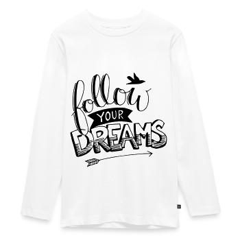 follow your dreams - Teenager Premium Organic Long Sleeve Shirt - white - Front - AI Model Kid Female (0cm)