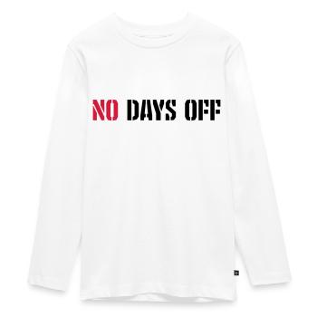 no days off quote - Teenager Premium Organic Long Sleeve Shirt - white - Front - AI Model Kid Female (0cm)