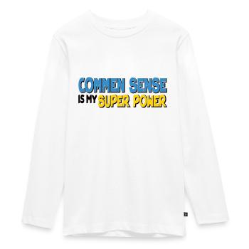 Commen sense is my Super power - Teenager Premium Bio Langarmshirt - Weiß - Vorne - AI Model Kid Female (0cm)