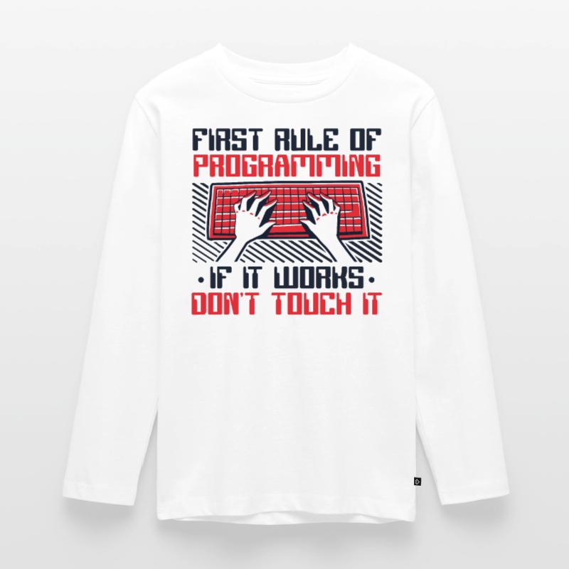 If It Works Don't Touch It Developer Coder Teenager Premium Organic Long Sleeve Shirt