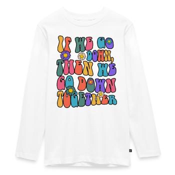 If We Go Down Then We Go Down Together - Teenager Premium Bio Langarmshirt - Weiß - Vorne - AI Model Kid Female (0cm)