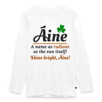 Drôle de nom de fille irlandaise : Áine - nom radieux - T-shirt manches longues Premium Ado - blanc - Devant - AI Model Kid Female (0cm)