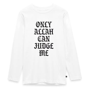 Only Allah can Judge me - Teenager Premium Organic Long Sleeve Shirt - white - Front - AI Model Kid Female (0cm)
