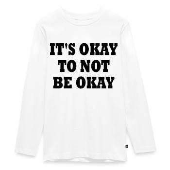 it's okay to not be okay - T-shirt manches longues Premium Ado - blanc - Devant - AI Model Kid Female (0cm)