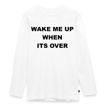 Cool "Wake Me Up When It's Over" Design - Teenager Premium Organic Long Sleeve Shirt - white - Front - AI Model Kid Female (0cm)