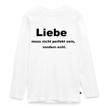 Liebe muss nicht perfekt sein - Teenager Premium Bio Langarmshirt - Weiß - Vorne - AI Model Kid Female (0cm)