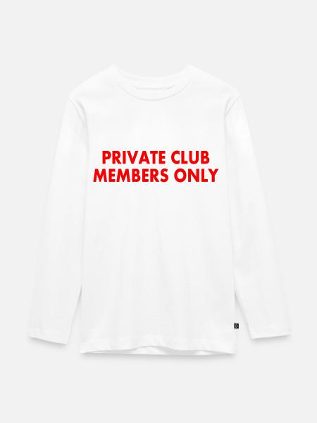 private club members only - Teenager Premium Bio Langarmshirt - Weiß