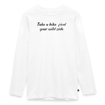 Hiking - Take a hike, find your wild side - Teenager Premium Organic Long Sleeve Shirt - white - Front - AI Model Kid Female (0cm)
