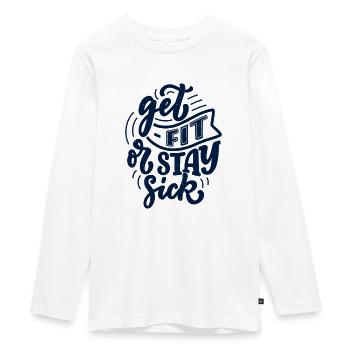 get fit or stay sick - Teenager Premium Bio Langarmshirt - Weiß - Vorne - AI Model Kid Female (0cm)