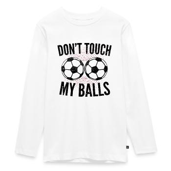 Ne touchez pas à mon Bäller, humour, football - T-shirt manches longues Premium Ado - blanc - Devant - AI Model Kid Female (0cm)