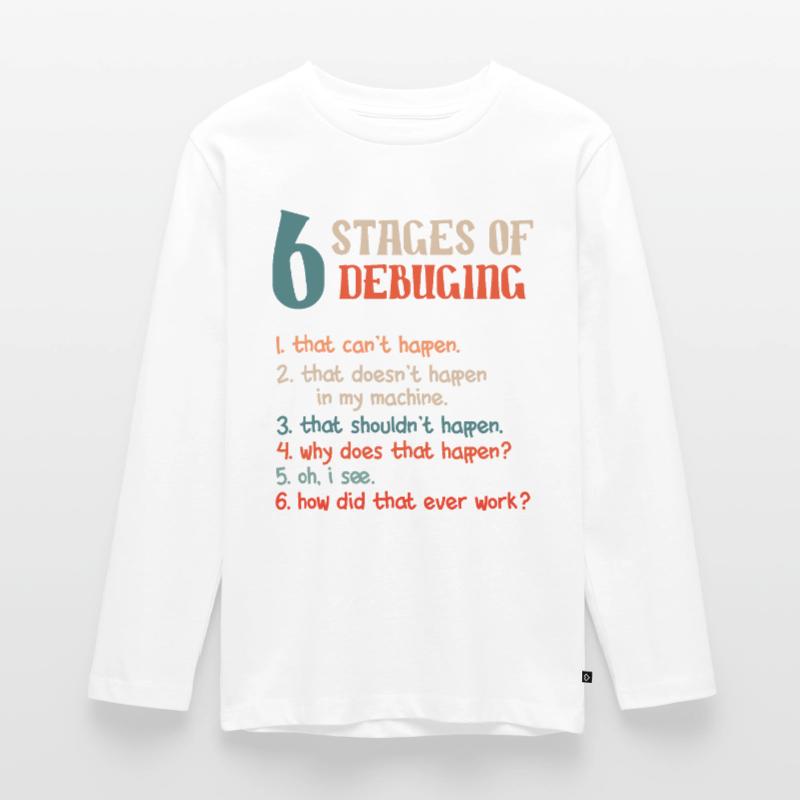 Funny Stages Of Debugging Developer Programmer Teenager Premium Bio Langarmshirt