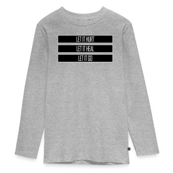 Let It Hurt Let It Heal Let It Go Inspirierend - Teenager Premium Bio Langarmshirt - Grau meliert - Vorne