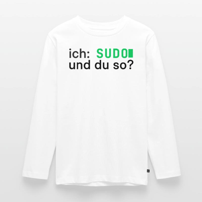 ich: SUDO und du so? Linux Programmierer - dunkel Teenager Premium Bio Langarmshirt