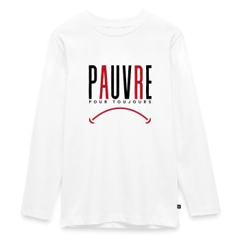 Pauvre pour Toujours ! - T-shirt manches longues Premium Ado - blanc - Devant - AI Model Kid Female (0cm)