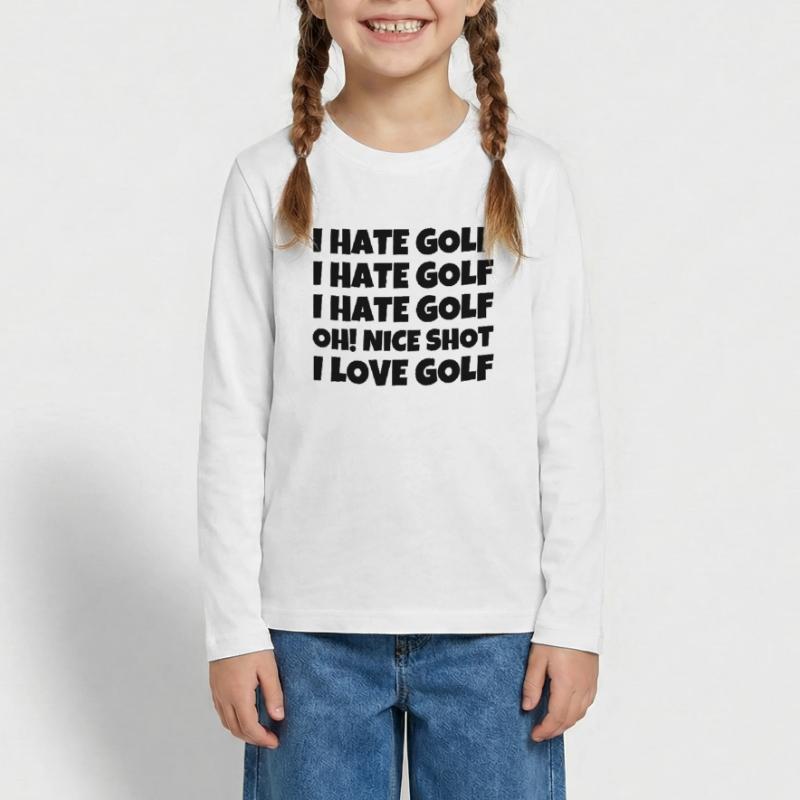 I Hate Golf I Hate Golf I Hate Golf Oh! Nice shot Teenager Premium Organic Long Sleeve Shirt