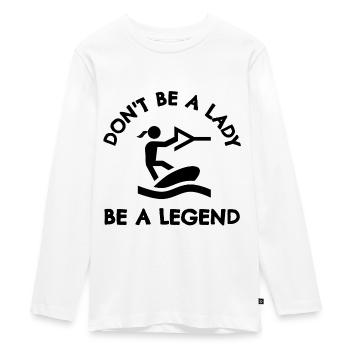 Wakeboard : Ne soyez pas une dame soyez une légende - T-shirt manches longues Premium Ado - blanc - Devant - AI Model Kid Female (0cm)