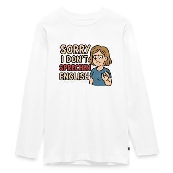 Sorry I Don´t sprechen English - Teenager Premium Bio Langarmshirt - Weiß - Vorne - AI Model Kid Female (0cm)