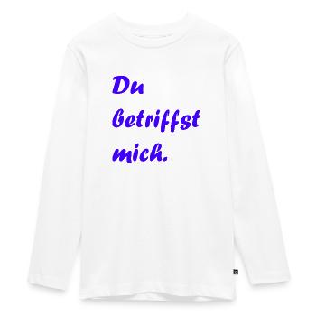 Du betriffst mich. Liebe, Zuneigung, Geschenk - Teenager Premium Bio Langarmshirt - Weiß - Vorne - AI Model Kid Female (0cm)