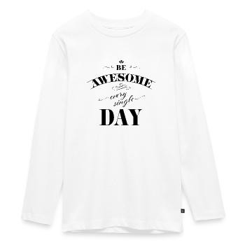 Be awesome every single day - Teenager Premium Organic Long Sleeve Shirt - white - Front - AI Model Kid Female (0cm)