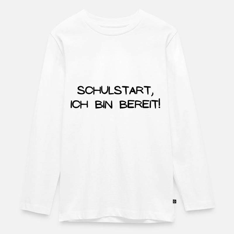 Schulstart ich bin bereit - Teenager Premium Bio Langarmshirt - Weiß