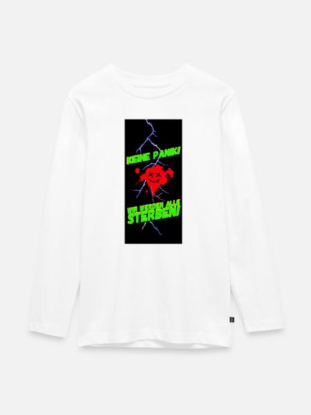 Wir werden alle sterben! - Teenager Premium Bio Langarmshirt - Weiß