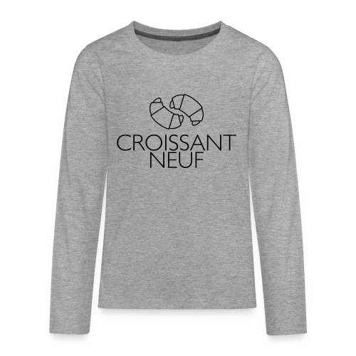 Croissaint Neuf - Teenager Premium shirt met lange mouwen