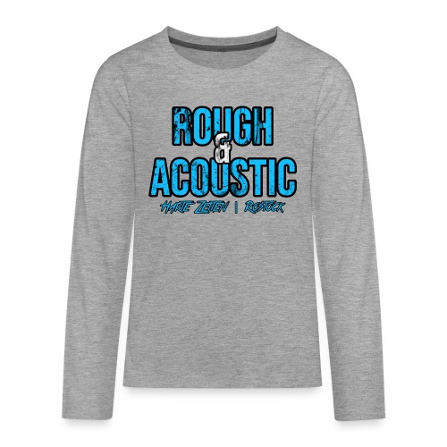 Rough & Acoustic Logo - Teenager Premium Langarmshirt