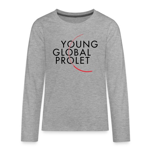 YOUNG GLOBAL PROLET (dunkle Schrift) - Teenager Premium Langarmshirt