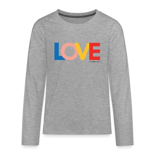Love ... made4families (schwarzer Text) - Teenager Premium Langarmshirt