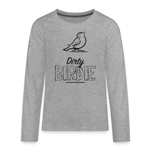 Dirty Birdie - Långärmad premium T-shirt tonåring