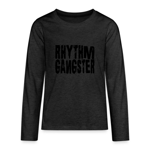 Rhythm Gangster Drums - Teenager Premium Langarmshirt